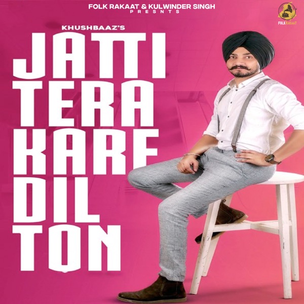 Jatti Tera Kare Dil Ton Cover