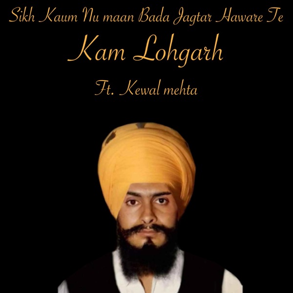 Sikh Kaum Nu Maan Bada Jagtar Haware Te Cover