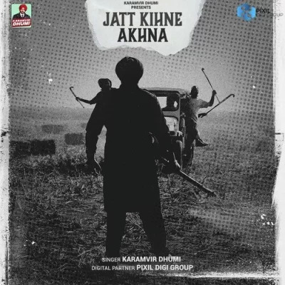 Jatt Kihne Akhna Cover